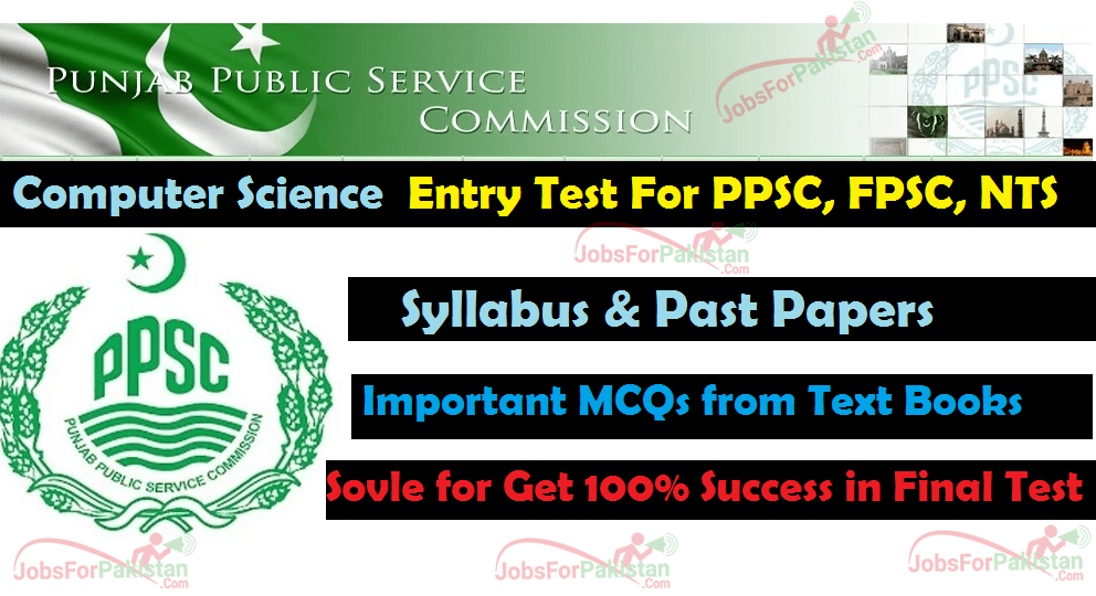 Computer Science Subject MCQs Entry Test for PPSC, FPSC, NTS