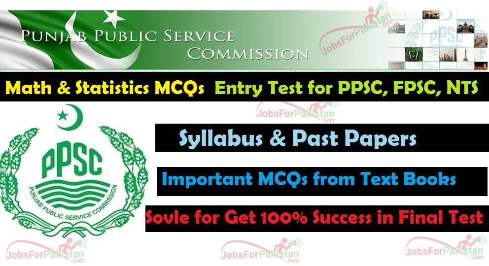 Math & Statistics MCQs Entry Test for PPSC, FPSC, NTS